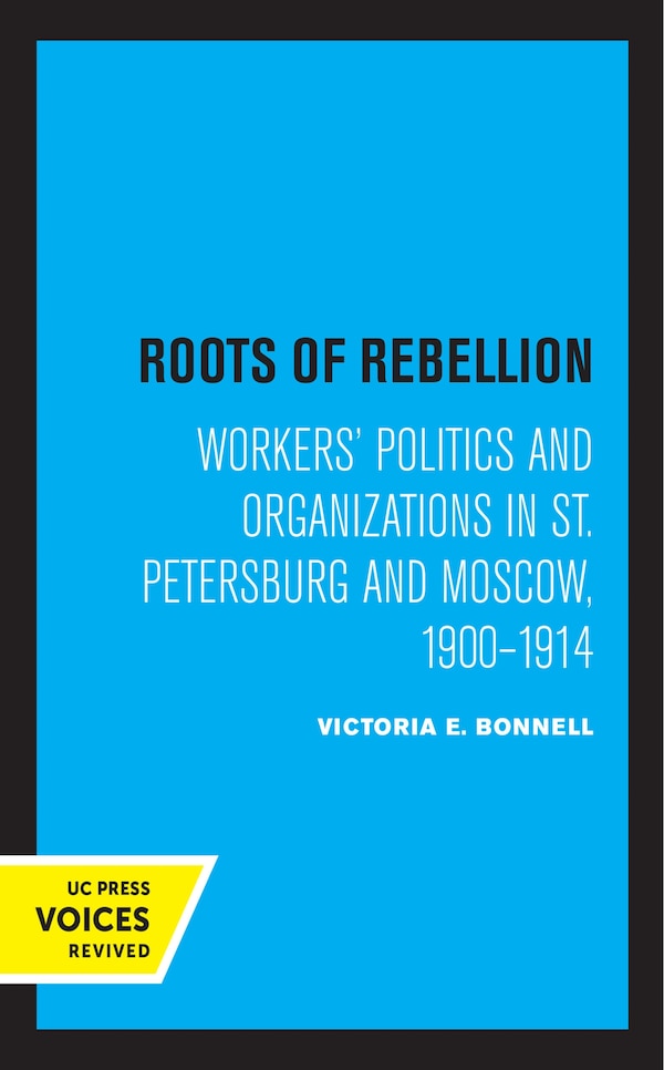 Roots Of Rebellion by Victoria E. Bonnell, Hardcover | Indigo Chapters