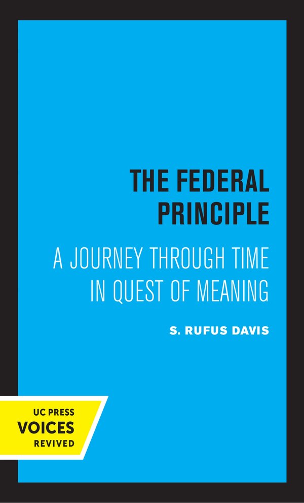 The Federal Principle by Rufus S. Davis, Hardcover | Indigo Chapters