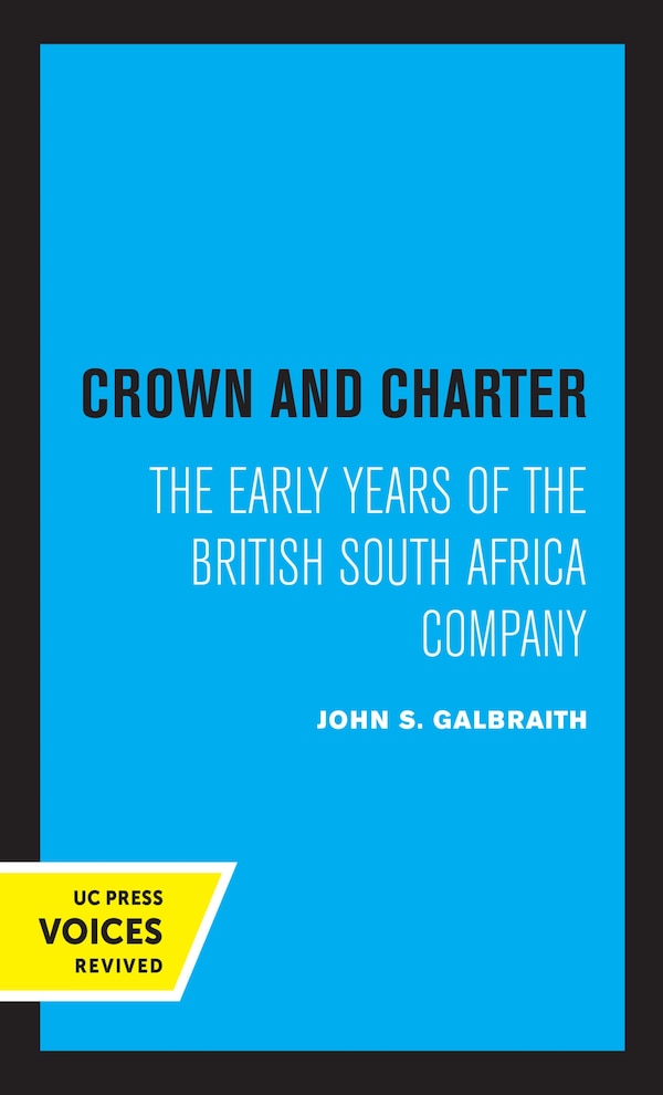 Crown And Charter by John S. Galbraith, Hardcover | Indigo Chapters