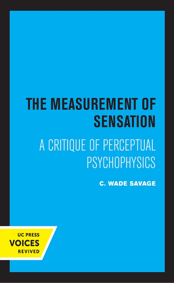 The Measurement Of Sensation by C. Wade Savage, Hardcover | Indigo Chapters