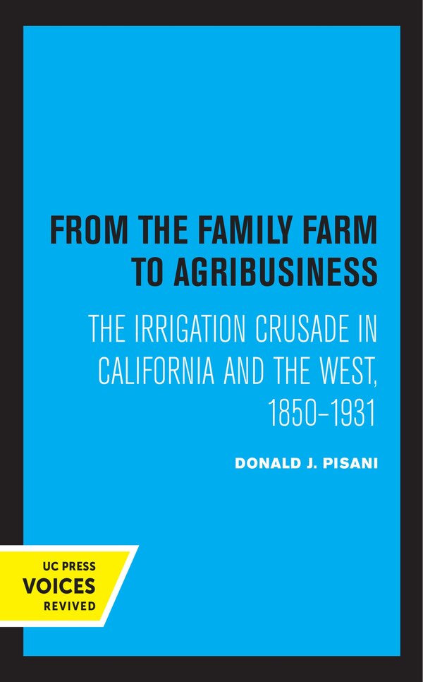 From the Family Farm to Agribusiness by Donald J. Pisani, Hardcover | Indigo Chapters