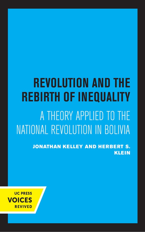 Revolution And The Rebirth Of Inequality by Johathan Kelley