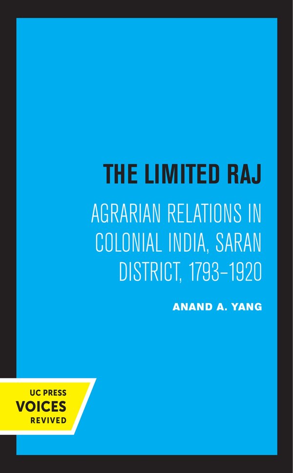 The Limited Raj by Anand A. Yang, Hardcover | Indigo Chapters