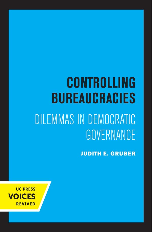 Controlling Bureaucracies by Judith Gruber, Hardcover | Indigo Chapters