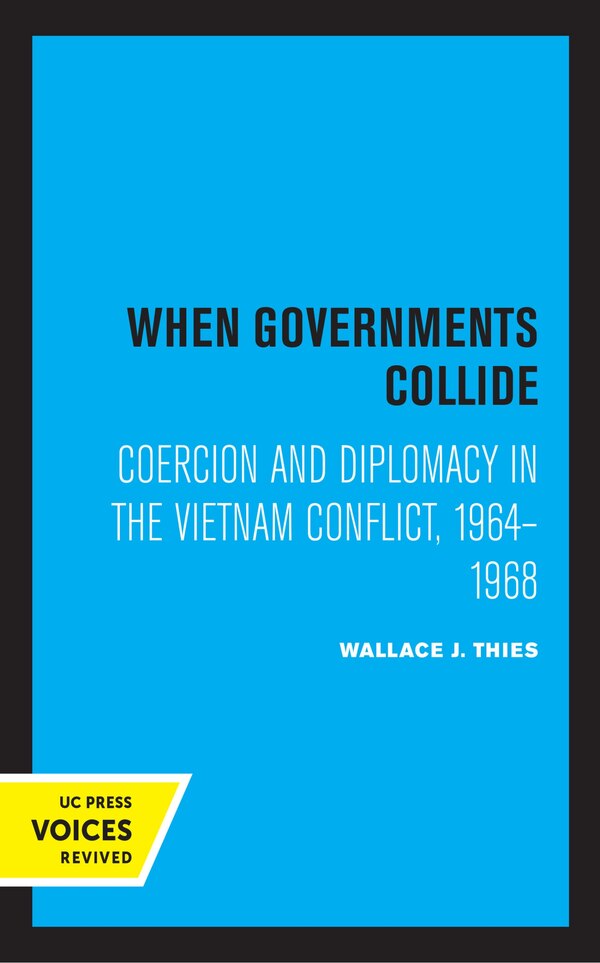 When Governments Collide by Wallace J. Thies, Hardcover | Indigo Chapters