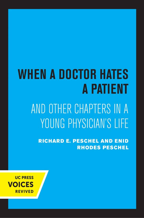 When A Doctor Hates A Patient by Enid Rhodes Peschel, Hardcover | Indigo Chapters