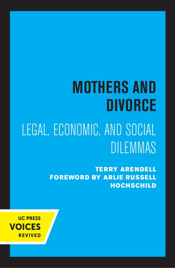 Mothers And Divorce by Terry Arendell, Hardcover | Indigo Chapters