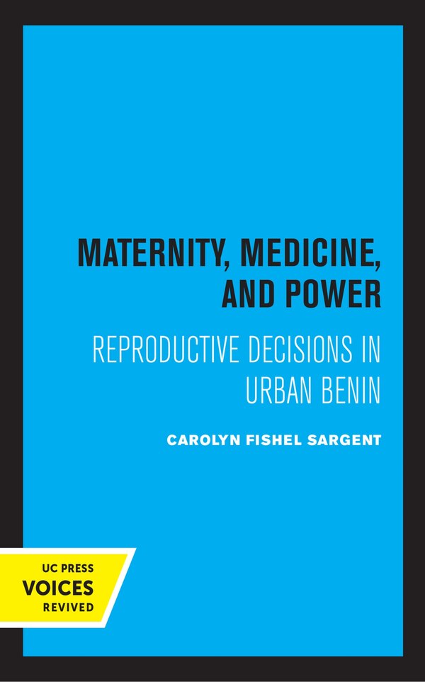 Maternity Medicine And Power by Carolyn Fishel Sargent, Hardcover | Indigo Chapters