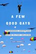 A Few Good Gays by Cati Connell, Paperback | Indigo Chapters