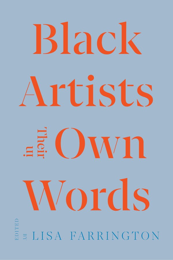 Black Artists in Their Own Words by Lisa E. Farrington, Paperback | Indigo Chapters