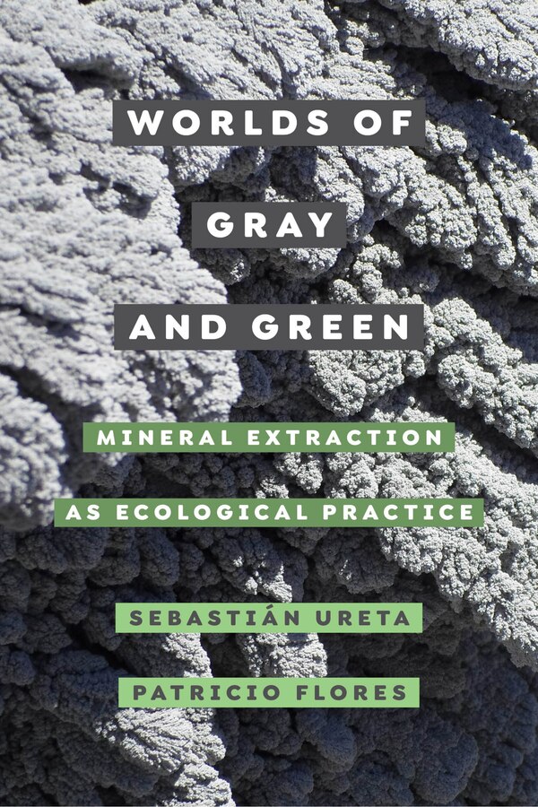 Worlds Of Gray And Green by Sebastián Ureta, Hardcover | Indigo Chapters