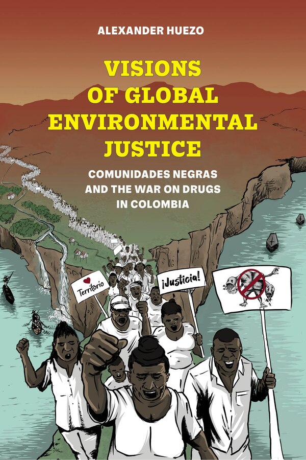 Visions of Global Environmental Justice by Alexander Huezo, Paperback | Indigo Chapters