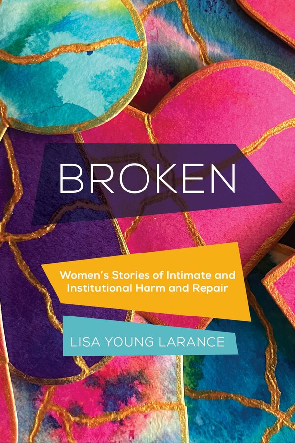 Broken by Lisa Young Larance, Hardcover | Indigo Chapters