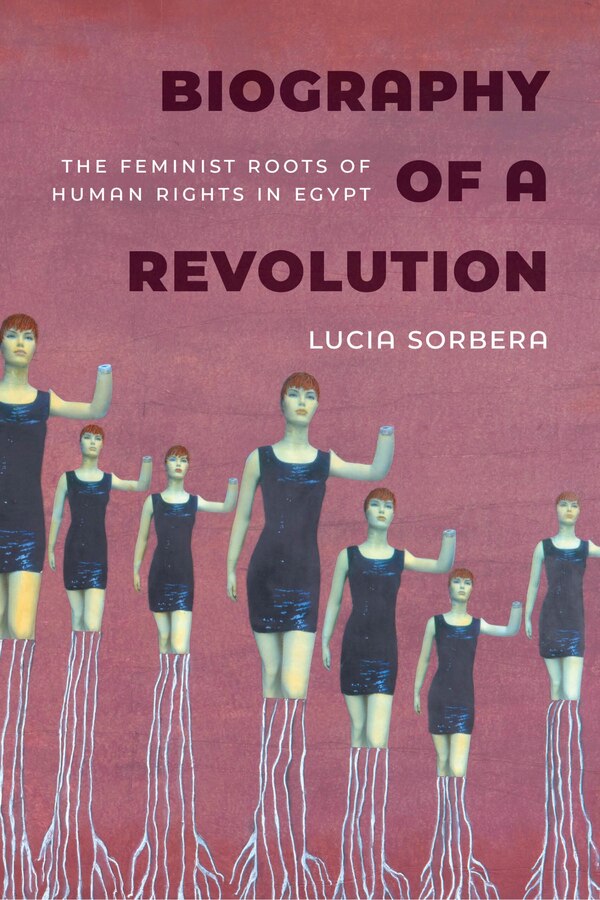 Biography of a Revolution by Lucia Sorbera, Hardcover | Indigo Chapters