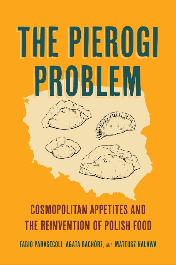The Pierogi Problem by Fabio Parasecoli, Hardcover | Indigo Chapters