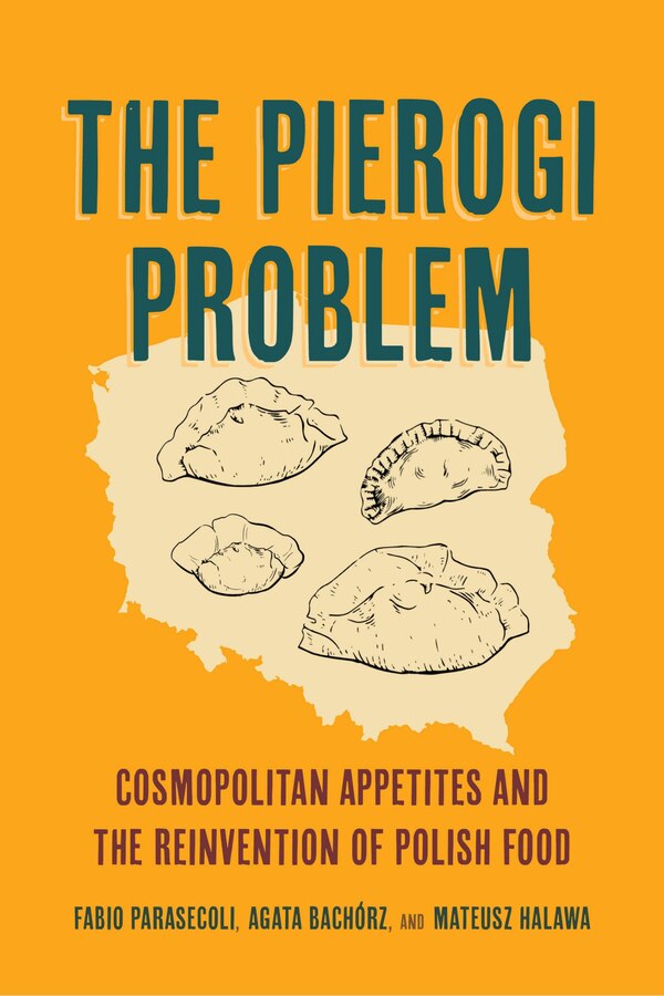 The Pierogi Problem by Fabio Parasecoli, Paperback | Indigo Chapters