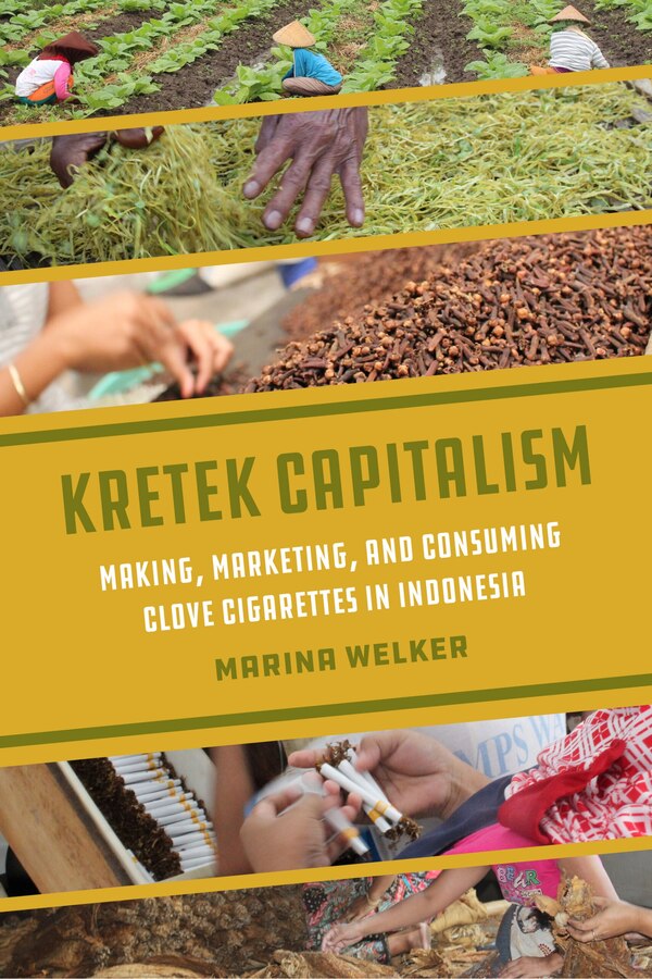 Kretek Capitalism by Marina Welker, Paperback | Indigo Chapters