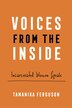 Voices from the Inside by Tamanika Ferguson, Hardcover | Indigo Chapters