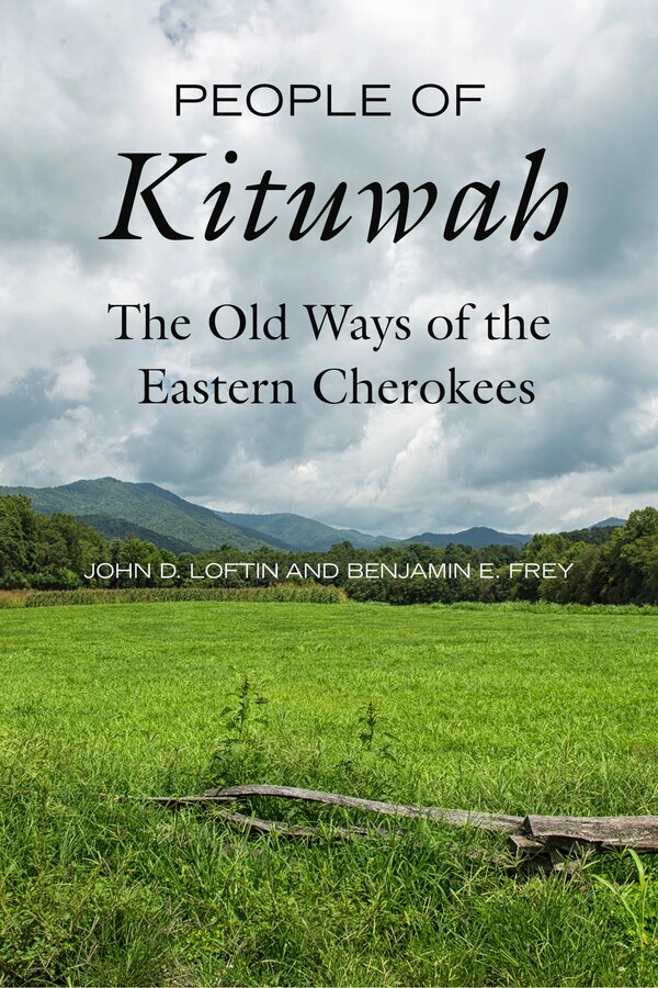 People of Kituwah by John D. Loftin, Paperback | Indigo Chapters
