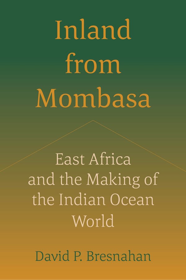 Inland from Mombasa by David P. Bresnahan, Paperback | Indigo Chapters