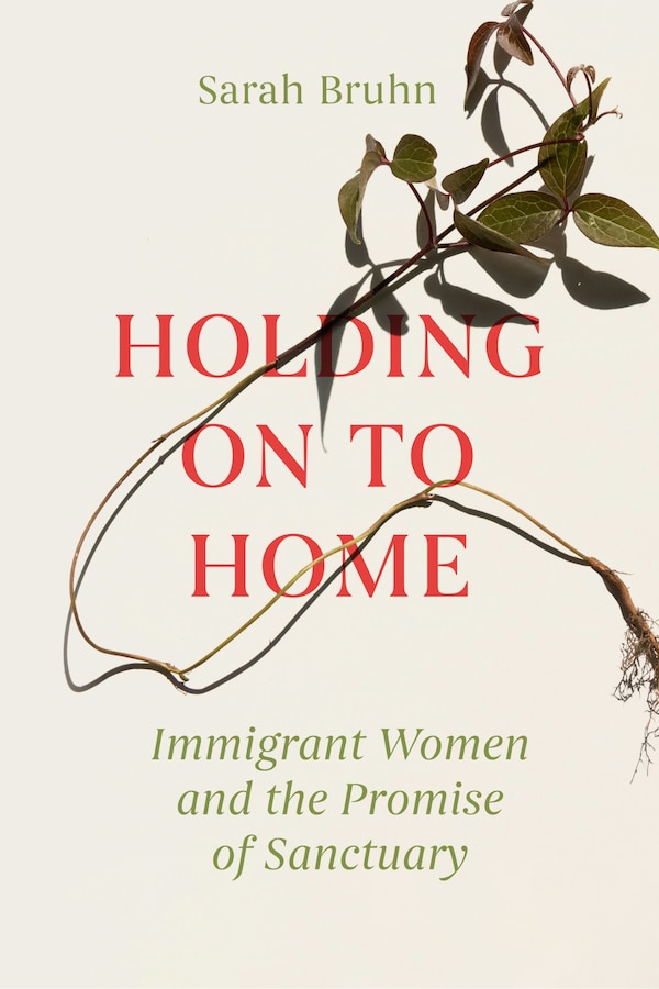Holding On to Home by Sarah Bruhn, Paperback | Indigo Chapters