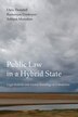 Public Law in a Hybrid State by Chris John Thornhill, Paperback | Indigo Chapters