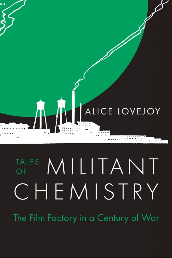 Tales of Militant Chemistry by Alice Lovejoy, Hardcover | Indigo Chapters