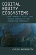 Digital Equity Ecosystems by Colin Headley Rhinesmith, Hardcover | Indigo Chapters