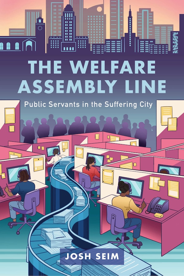 The Welfare Assembly Line by Josh Seim, Hardcover | Indigo Chapters