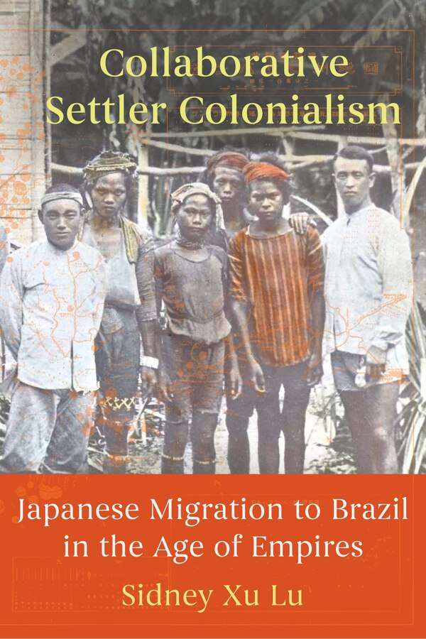 Collaborative Settler Colonialism by Sidney Xu Lu, Paperback | Indigo Chapters