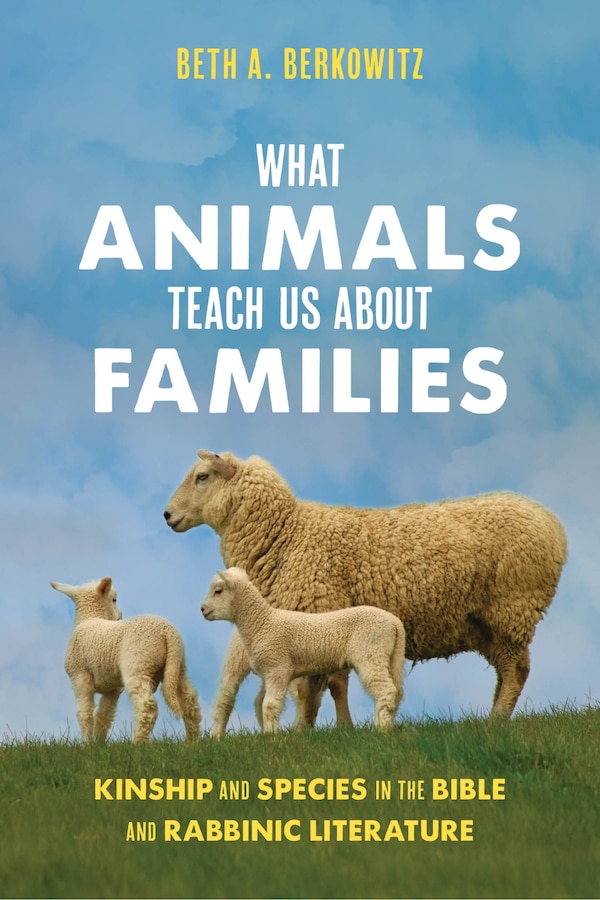 What Animals Teach Us About Families by Beth A. Berkowitz, Paperback | Indigo Chapters