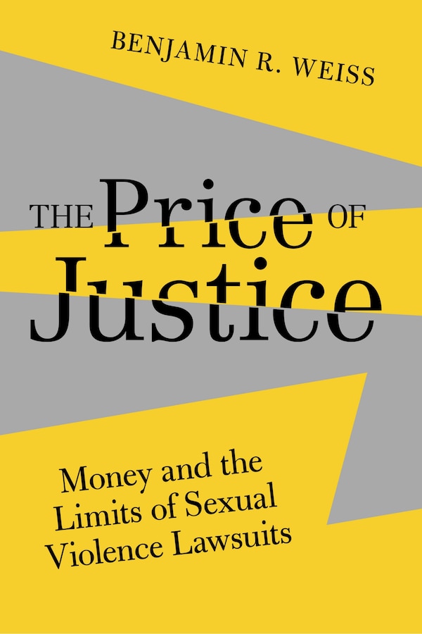 The Price of Justice by Benjamin R. Weiss, Hardcover | Indigo Chapters