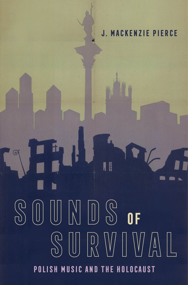 Sounds of Survival by J. Mackenzie Pierce, Hardcover | Indigo Chapters