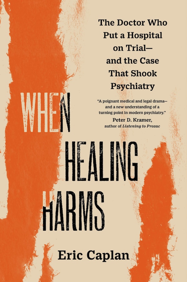 When Healing Harms by Eric Caplan, Hardcover | Indigo Chapters