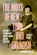The Moys of New York and Shanghai by Charlotte Brooks, Hardcover | Indigo Chapters