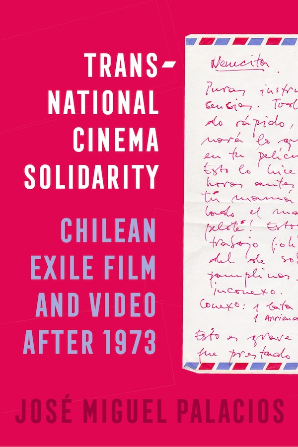Transnational Cinema Solidarity by José Miguel Palacios, Hardcover | Indigo Chapters