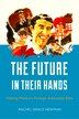 The Future in Their Hands by Rachel Grace Newman, Paperback | Indigo Chapters