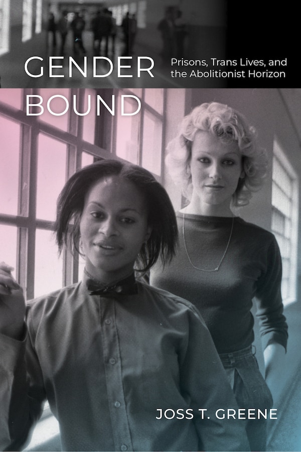 Gender Bound by Joss T. Greene, Paperback | Indigo Chapters