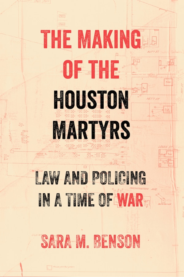 The Making of the Houston Martyrs by Sara M. Benson, Hardcover | Indigo Chapters