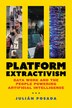 Platform Extractivism by Julian Posada, Hardcover | Indigo Chapters