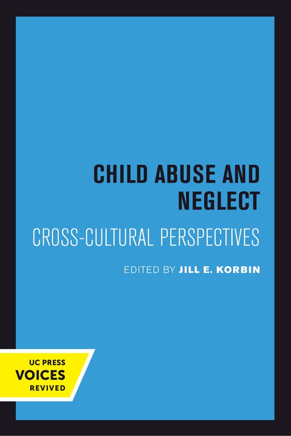 Child Abuse and Neglect by Jill Korbin, Hardcover | Indigo Chapters