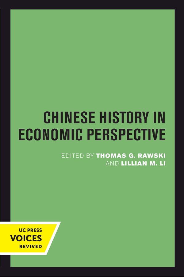 Chinese History in Economic Perspective by Thomas G. Rawski, Hardcover | Indigo Chapters