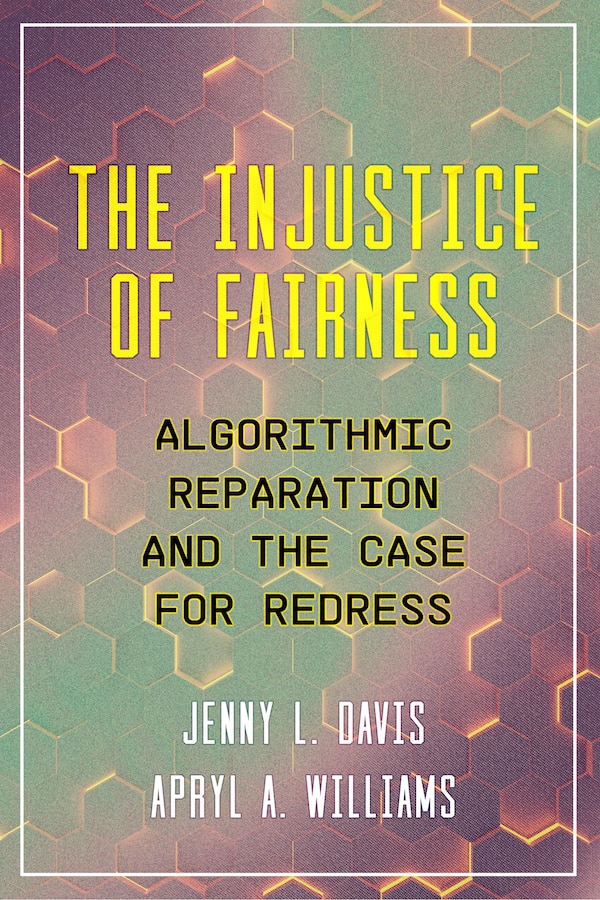 The Injustice of Fairness by Jenny L. Davis, Paperback | Indigo Chapters