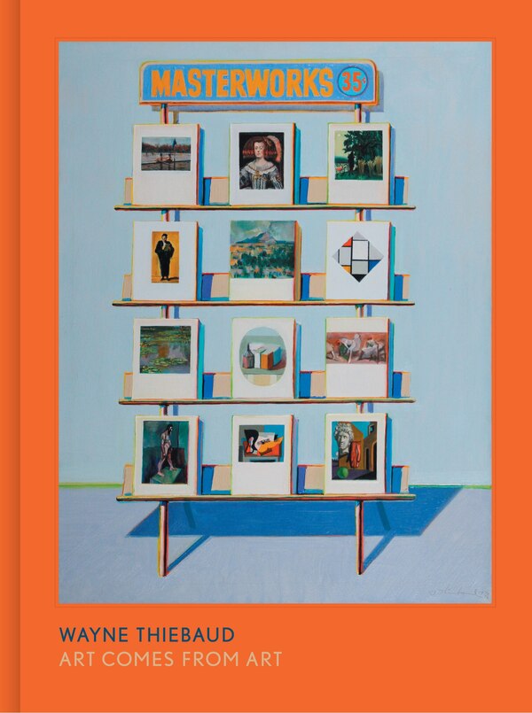 Wayne Thiebaud by Timothy Anglin Burgard, Hardcover | Indigo Chapters