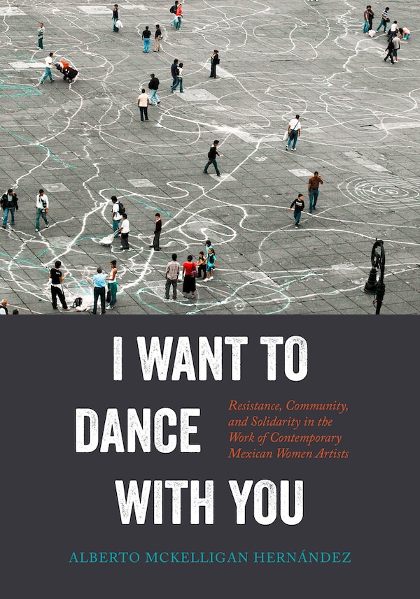 I Want to Dance with You by Alberto McKelligan Hernández, Hardcover | Indigo Chapters