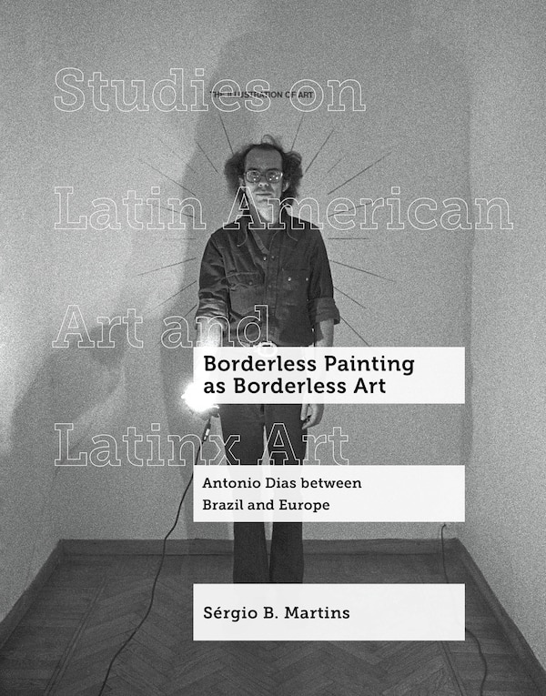 Borderless Painting as Borderless Art by Sérgio B. Martins, Hardcover | Indigo Chapters