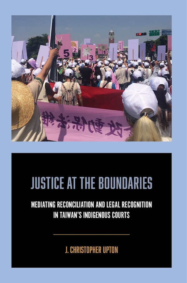 Justice at the Boundaries by J. Christopher Upton, Paperback | Indigo Chapters