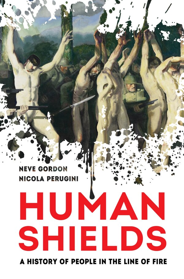Human Shields by Neve Gordon, Paperback | Indigo Chapters