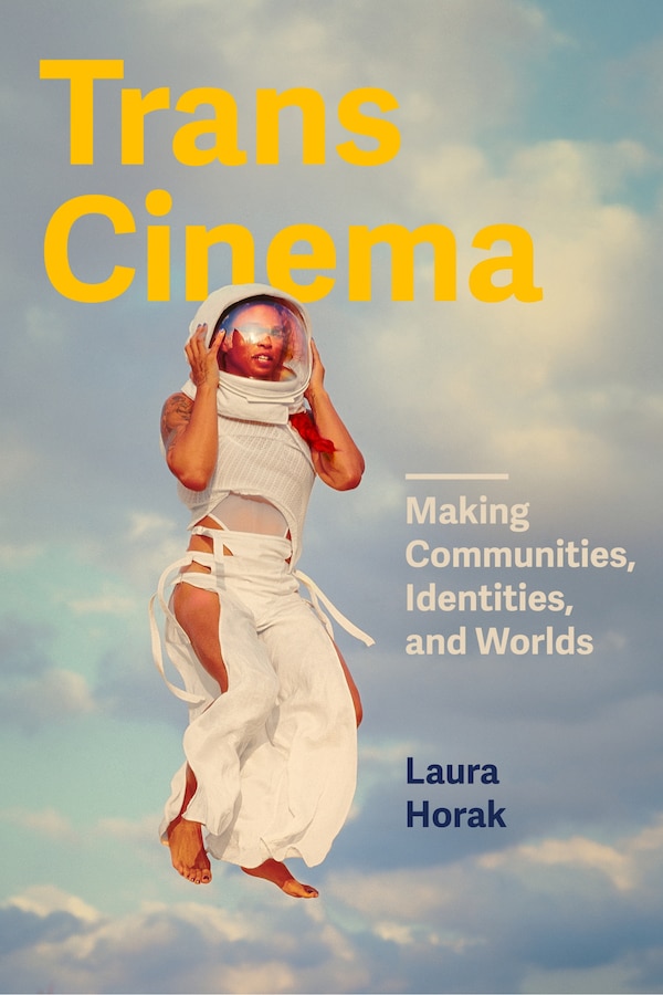 Trans Cinema by Laura Horak, Hardcover | Indigo Chapters