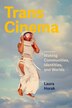 Trans Cinema by Laura Horak, Paperback | Indigo Chapters